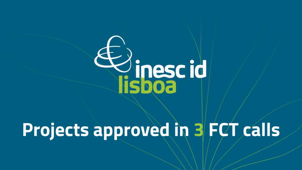 INESC-ID gets new projects approved in three different FCT calls